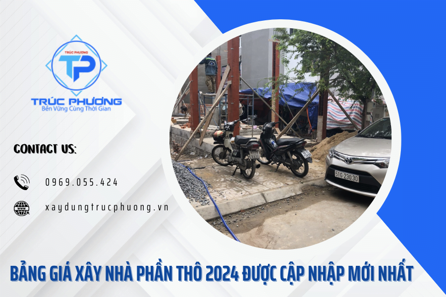 Bảng giá xây nhà phần thô 2024