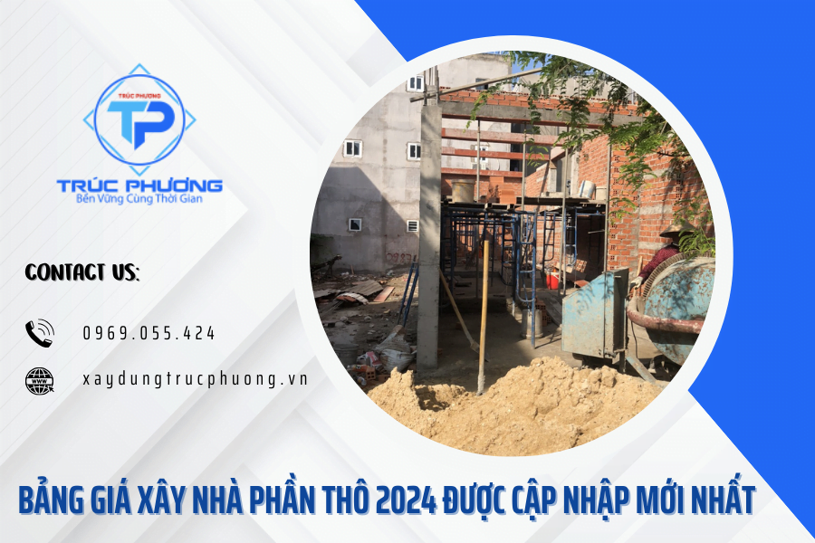 Bảng giá xây nhà phần thô 2024