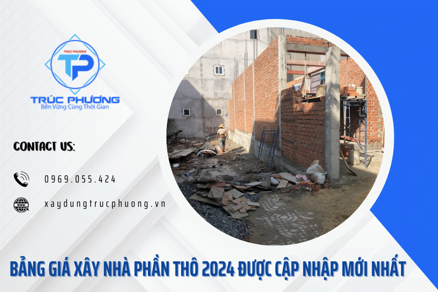 Bảng giá xây nhà phần thô 2024